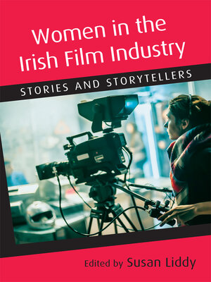 cover image of Women in the Irish Film Industry: Stories and storytellers